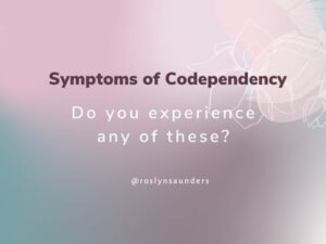 Symptoms of Codependency