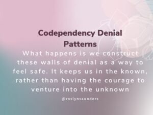 Codependency Denial Patterns