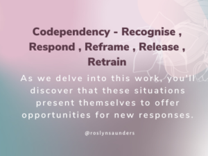 Codependency - Recognise , Respond , Reframe , Release , Retrain-blog-1